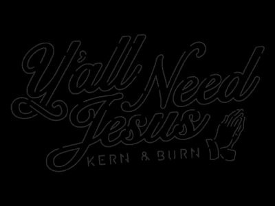 Y’all need Jesus branding burn event fire gif illustration jesus kern neon oklahoma tulsa typography