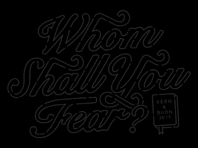 Whom Shall You Fear? bible branding burn competition event fire illustration jesus kern logo neon tulsa typography