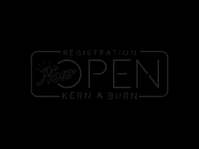 Kern & Burn Registration Open branding burn competition fire kern logo neon open sign tulsa typography