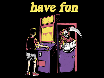 HAVE FUN