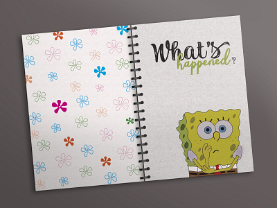 Notebook_What's happened? colors cover design cover page design flowers font graphic design illustration imagination movie notebook sponge bob whats happened