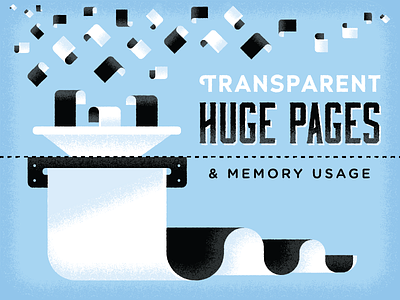 What even is a page digitalocean huge pages memory usage pages transparent huge pages