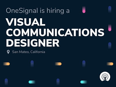 OneSignal is Hiring a Visual Communications Designer brand communications design designer graphic graphic design hiring illustration motion visual