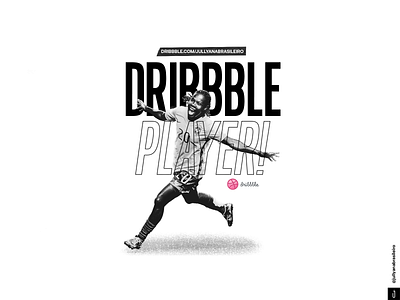 Dribbble Player! athletic design graphicdesign jullyana barasileiro poster poster art soccer social media sports design