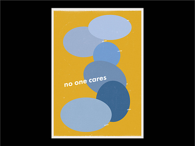 No One Cares adobe illustrator art artwork blue design illustrator minimal poster poster design typography vector yellow