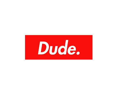 Dude brand designers dude fun provocative red rouge supreme typography victim