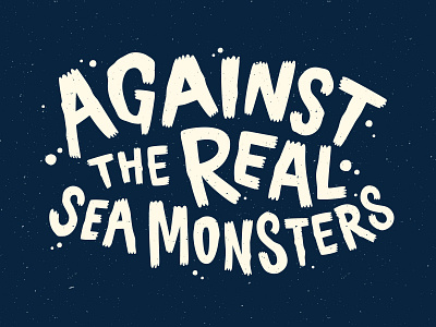 Against The Real Sea Monsters