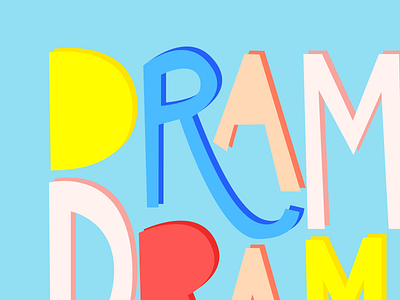 Drama Drama Drama illustration lettering type