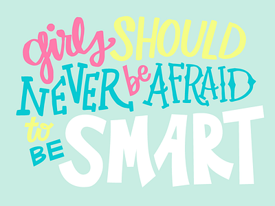 Smart Girls - Emma Watson emma watson female designers feminism girls hand lettering illustration lettering quotes typography visual design