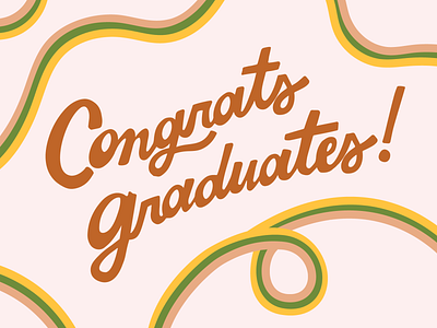 Congrats Grads! congrats design female designers graduation hand lettering illustration lettering visual design
