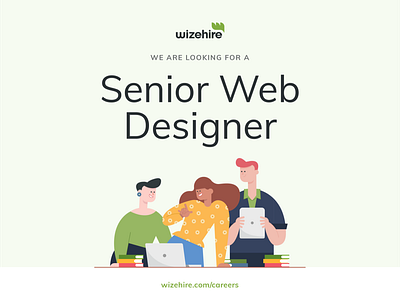 We're Hiring! Senior Web Designer at WizeHire hiring hiring platform job job board senior designer web designer wizehire