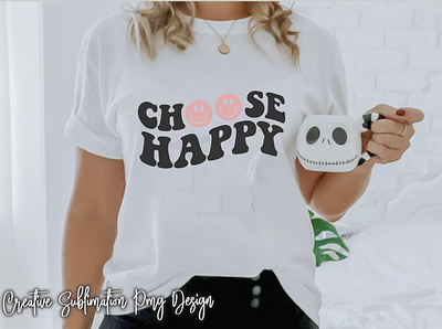 Choose Happy Creative Sublimation Print Design ar art branding design graphic design illustration lettering vector