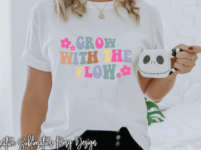 Grow With The Flow Sublimation Colorful Printing on T-Shirts art branding design graphic design illustration lettering logo vector