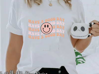 Have a Good Day Wave Sublimation Typography on T shirts