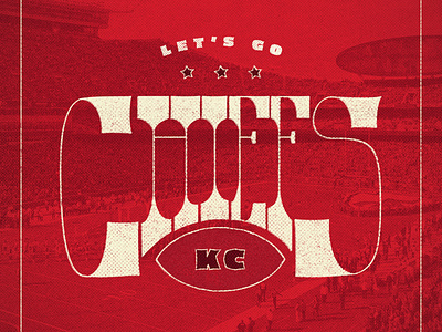 Let's Go Chiefs! chiefs football grit hand drawn type kansas city kc logo nfl playoffs serif font sports texture typogaphy vintage