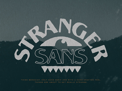 Stranger Sans Typeface custom design displaytype font fontdesign fontself handtype illustrator lettering sansserif type typedesign typeface typography vector