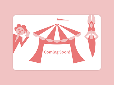 Coming Soon #DailyUI #048 circus clowns coming soon dailyui dailyui 048 design figma ui web