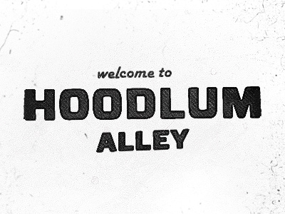 Hoodlum Alley texture typography