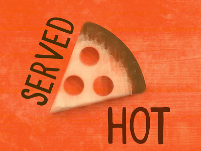 Pizza - Served Hot hot illustration pizza