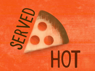 Pizza - Served Hot