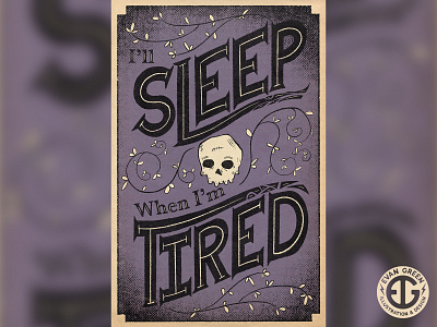 I'll Sleep When I'm Tired halloween halloween design hand lettering horror illustration poster poster design retro design skull skull art skull illustration typography typography art typography design typography poster vintage design