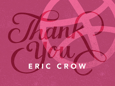 Thank You Eric Crow design dribbble hand lettering invite lettering script thank you