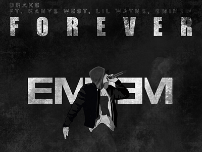 Forever - Drake ft. Kanye, Lil Wayne, Eminem design digitalart drake eminem forever illustraion kanyewest lil wayne music poster art poster design procreate rap