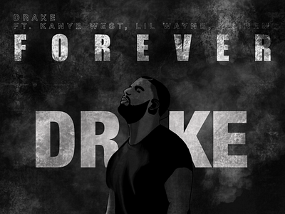 Forever- Drake ft. Kanye, Lil Wayne, Eminem design digitalart drake eminem forever illustration kanyewest lil wayne music poster design procreate rap