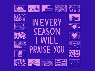 In every season I will praise you