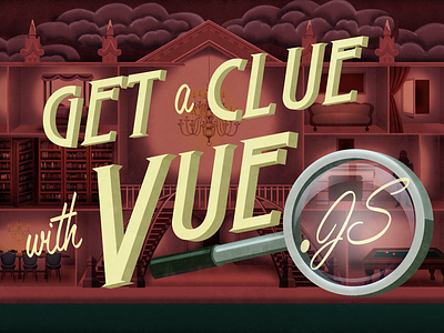 Get A Clue clue code school digital illustration doll house haunted house illustration javascript murder mystery vue.js