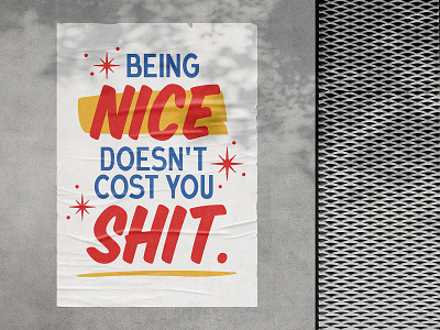 Don't be an asshole. be nice design glued graphic grocery hand painted lettering poster quote retro sign sign painter typography