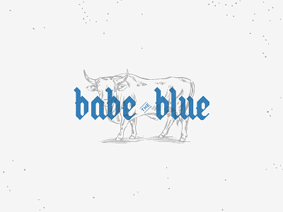 Babe the Blue black letter design lettering ox type wordmark