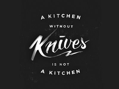 A kitchen without knives... graphic design hand lettering lettering typography