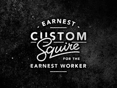 Earnest Custom Squire