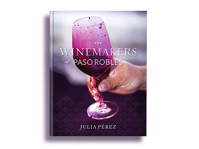 The Winemakers of Paso Robles book design photography typography