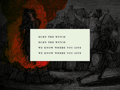 Burn the Witch - Type (05) 100 day engravings flames lyrics project radiohead salem type witch witchcraft