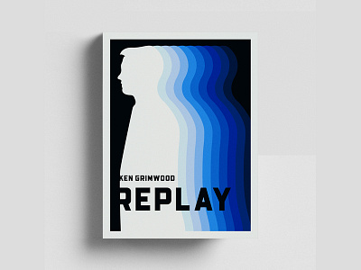 Ken Grimwood - Replay book cover book cover design replay silhouette
