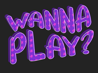 Wanna Play? - Vector typography