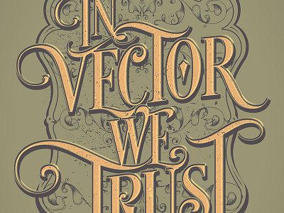 In Vector We Trust - typo play font logotype ornament typography vector victorian vintage