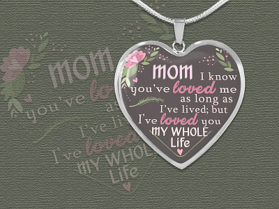 Mom I Know you've loved me as long as I've | Necklace Design