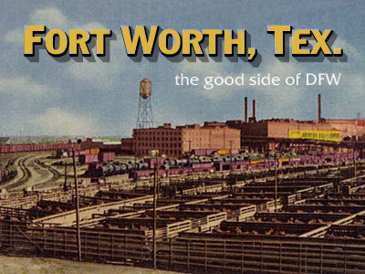 Fort Worth, Tex. cowtown fort worth texas vintage
