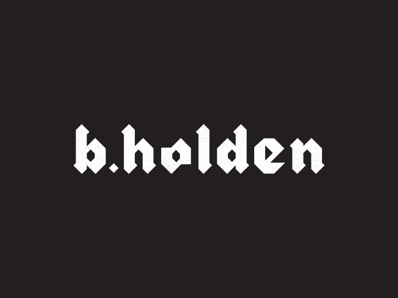 B. Holden Black Letter By Javon Greaves On Dribbble