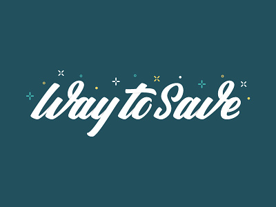 Way to Save Lettering handlettering lettering way to save
