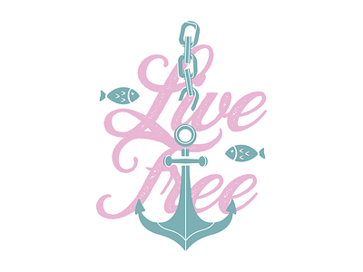 Live Free Shirt Design anchor beach chain chain break fish graphicdesign live live free ocean life pink sea shirt t shirt turquoise water