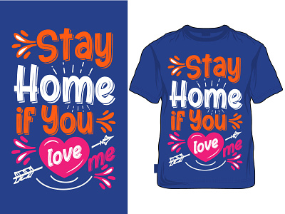 Stay home if you love Me vector T-Shirt Design