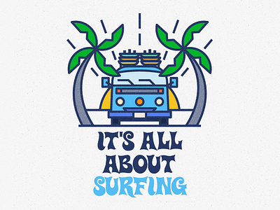 It´s All About Surfing badge car earth ecosystem geometric illustration kingdom kombi life lines nature palm tree palms preserve sunset surf surfing texture thick lines wildlife