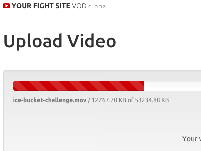 Your Fight Site VOD video upload bar bootstrap mma progress upload video video on demand wrestling