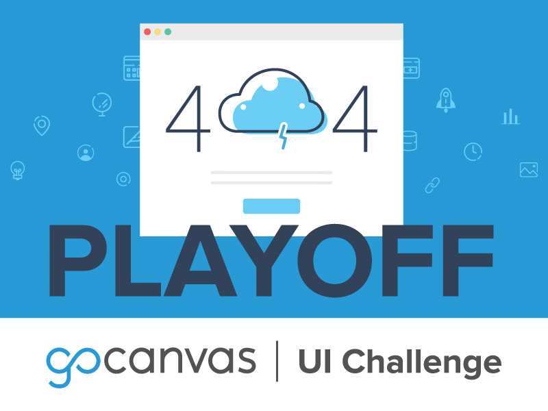 GoCanvas UI Challenge Playoff reston dc challenge lost user interaction rebound gocanvas design ui 404 playoffs playoff
