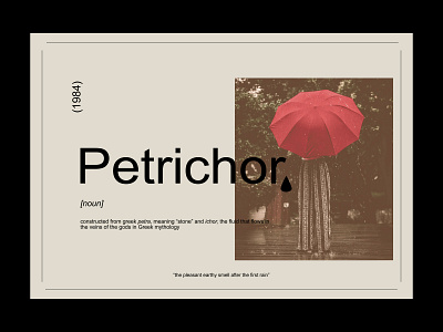 Petrichor! design minimal minimalist typogaphy visual design