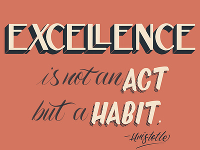 Excellence is a Habit art deco brush lettering design lettering type